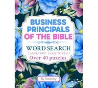 Business Principals of The Bible LARGE PRINT Word Search: Over 40 Easy To Read Puzzles for Adults and Seniors (Bible Word Searches)
