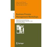 Business Process Management Workshops: BPM 2025 International Workshops, Seville, Spain, August 31-September 5, 2025, Revised Selected Papers: 569 ... in Business Information Processing, 569)