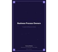 Business Process Owners A Complete Guide