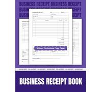 Business Receipt Book: 50 Receipt Forms with Company, Customer, and Payment Details | 8.5 x 11 inches.