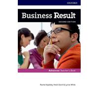 Business Result Advanced. Teacher's Book 2nd Edition: Business English you can take to work today (Business Result Second Edition)