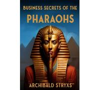 Business Secrets of the Pharaohs