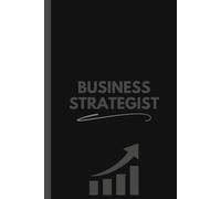 Business Strategist Notebook (6 x 9 Inches): Blank Lined Journal for Client Meetings, Strategic Planning, and Daily Notes