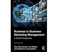 Business to Business Marketing Management: A Global Perspective