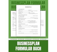 Businessplan-Formularbuch - 50 Vorlagen für Gründer, Startups und Unternehmer | 8,5 x 11 Zoll.