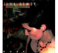 Busk by Lisa Dewey & The Lotus Life (2004-04-06)