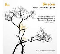 Busoni, F. - Busoni: Piano Concerto, Op. 39
