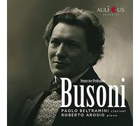 Busoni, Ferruccio & Ferdinando : Oeuvres pour clarinette & piano