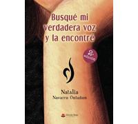 Busqué mi verdadera voz y la encontré (SIN COLECCION)