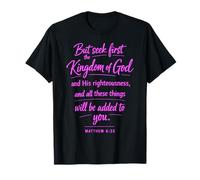 Busque Primero el Reino de Dios Oración Escritura Mateo 6:33 Camiseta
