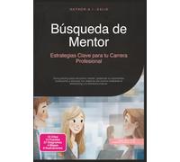 Búsqueda de Mentor: Estrategias Clave para tu Carrera Profesional
