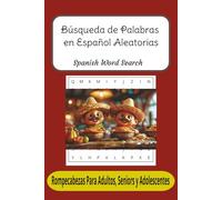Búsqueda de Palabras en Español Aleatorias - Spanish Word Search: Rompecabezas Para Adultos, Seniors y Adolescentes