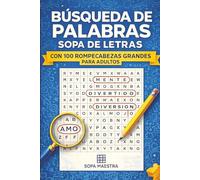 Búsqueda de Palabras: Sopa de Letras con 100 Rompecabezas Grandes para Adultos: Sopa de Letras para Adultos • Letra Grande • Relajante