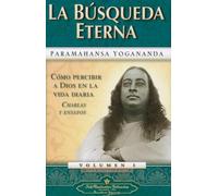 La Busqueda Eterna: Como Percibir A Dios En La Vida Diaria (charl As Y