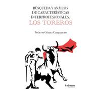 Búsqueda y análisis de características interprofesionales: LOS TOREROS: 01 (Ensayo)