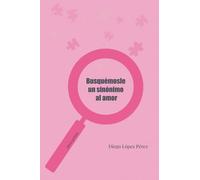 Busquémosle un sinónimo al amor