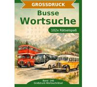 Busse - Wortsuche in Großdruck: 102 Wortsuchrätsel mit extra großer Schrift | Geschenkidee für Oma & Opa