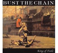 Bust the Chain - King of Foolz [Import]