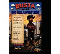 Busta And His Big Rig Adventures