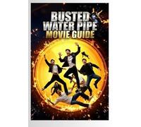Busted Water Pipes Movie Guide: From Fake Crimes to Real Chaos: In a Crime-Free Town, Cop Yu Dahai Fabricates Cases to Save His Station-Until a Burst ... Igniting Absurd Clashes with Gangs, Heists.