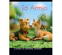 BUSTER AND SLY the FOX: a story of unlikey friends