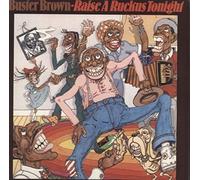 Buster Brown - Raise A Ruckus Tonight