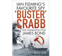 Buster Crabb': Ian Fleming’s Favourite Spy, The Inspiration for James Bond