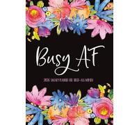 Busy AF 2026 Sweary Planner for Tired-Ass Women: Funny Weekly and Monthly Organizer with Swear Word Affirmations, Motivational Quotes, and Hilarious ... Gift for Women, Coworkers, Best Friends)
