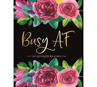 Busy AF 2027 Sweary Planner for Tired-Ass Women: Monthly, Daily & Weekly Funny Organizer • Bill and Mental Health Self-Care Tracker • Sarcastic White Elephant & Gag Coworker, Wife, Best Friend Gift