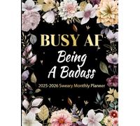Busy AF, Being A Badass: 2 Year Jan 2025- Dec 2026 Monthly Sweary Planner with Funny Affirmations/Quotations with Swear Words