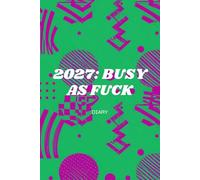 Busy As Fuck - 2027 Planner - A5 diary