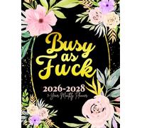 Busy As Fuck: 3-Year Monthly Sweary Planner For Women | 36 Months January to December Calendar Schedule Yearly Goals & To do List with Motivational ... Floral Design | Large Size 8.5 x 11 inches