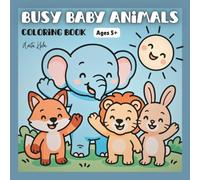 Busy Baby Animals: 52 Fun and Easy Baby Animal-Themed Pages | 8.5" x 8.5" Glossy Paperback