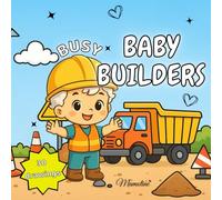 Busy Baby Builders - A Cute and Active Coloring Book for All Ages: 30 Cute Chibi Babies on the Construction Site