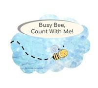 Busy Bee, Count With Me!
