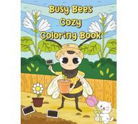 Busy Bees Cozy Coloring Book (Coloring Books for Kids)
