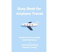 Busy Book for Airplane Travel: Screen-Free Fun to Keep Kids Entertained