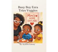 Busy Boy Ezra Tries Veggies