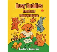 Busy Buddies : Aventures Miaougnifiques: Un livre d’activités adorable et créatif pour enfants, rempli de jeux, coloriages et découvertes