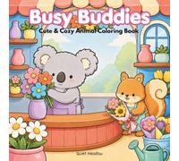 Busy Buddies: Cozy Animals with Jobs Coloring Book: 40 Cute Kawaii Animals Running Cozy Shops, Cafés, Studios and Small Businesses, Relaxing Coloring Book for Teens & Adults (Happy Paws Collection)