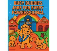 Busy buddies: Jobs for every pawfessional Busy Buddies A Fun Animal Career Coloring Book for Kids