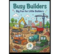 Busy Builders: Big Fun for Little Builders (Easy Coloring Fun Series)