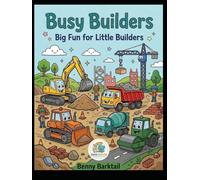 Busy Builders: Big Fun for Little Builders (Easy Coloring Fun Series)