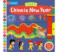Busy Chinese New Year: A Push, Pull, Slide Book: 33 (Campbell Busy Books, 33)