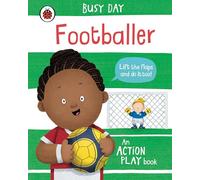Busy Day: Footballer : An action play book