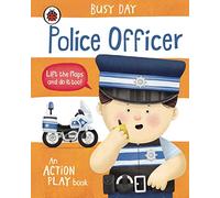 Busy Day: Police Officer : An action play book