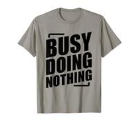 Busy Doing Nothing Camiseta