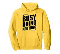 Busy Doing Nothing Sudadera con Capucha