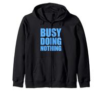 Busy Doing Nothing Sudadera con Capucha