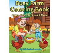 Busy Farm Coloring Book: Cows, Pigs, Chickens & More
